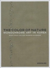 Color of Nature : Monochrome Art in Korea - Book