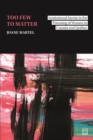 Too Few to Matter : Institutional Inertia in the Prisoning of Women in Canada and Quebec - eBook