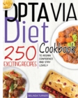 Optavia Diet Cookbook : 250+ Exciting Recipes to Regain Confidence and Stay Lovely - Book