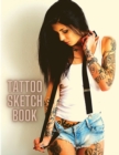 Tattoo SketchBook - A Sketchbook for Tattoo Artists to Keep Track of Clients, Session Dates and Drawings - Book
