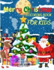 Merry Christmas Coloring Book for Kids : Amazing Gift for Kids - Book