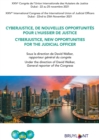 Cyberjustice, de nouvelles opportunites pour l'huissier de justice / Cyberjustice, new Opportunities for the Judicial Officer - eBook