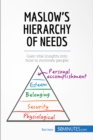 Maslow's Hierarchy of Needs : Gain vital insights into how to motivate people - eBook