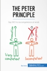 The Peter Principle : Say NO! to incompetence at work - eBook