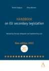 Handbook on EU secondary legislation : Navigating through delegated and implementing acts - eBook