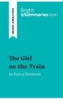 The Girl on the Train by Paula Hawkins (Book Analysis) : Detailed Summary, Analysis and Reading Guide - Book
