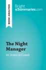 The Night Manager by John le Carre (Book Analysis) : Detailed Summary, Analysis and Reading Guide - eBook