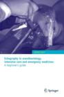 Echography in anesthesiology, intensive care and emergency medicine: A beginner's guide - Book