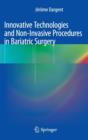 Innovative Technologies and Non-invasive Procedures in Bariatric Surgery - Book