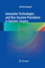 Innovative Technologies and Non-Invasive Procedures in Bariatric Surgery - Book