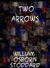 Two Arrows A Story of Red and White - eBook