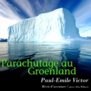Parachutage au Groenland - eAudiobook