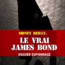 Le Vrai James Bond, Les plus grandes affaires d'espionnage - eAudiobook