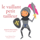 Le Vaillant Petit Tailleur, des Freres Grimm - eAudiobook
