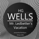 H. G. Wells : Mr. Ledbetter's Vacation - eAudiobook