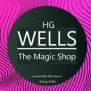 H. G. Wells : The Magic Shop - eAudiobook