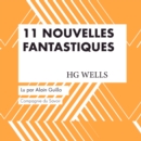 11 nouvelles fantastiques - HG Wells - eAudiobook