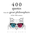 400 Quotations from the Great Philosophers of the 19th Century - eAudiobook