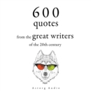 600 Quotations from the Great Writers of the 20th Century - eAudiobook