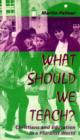What Should We Teach? : Christians and Education in a Pluralist World - Book