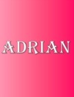 Adrian : 100 Pages 8.5" X 11" Personalized Name on Notebook College Ruled Line Paper - Book