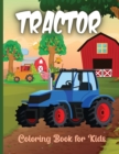 Tractor Coloring Book for Kids : The Ultimate Tractor Colouring Book for Boys and Girls Featuring Various Fun Tractor Designs Along With Cool Backgrounds - Book