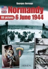 Normandie 6 Juin 1944 - 100 Pictures - Book