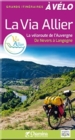 Via Allier a velo Veloroute de l'Auvergne Nevers-Langogne - Book