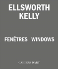 Ellsworth Kelly - Windows / Fenetres - Book