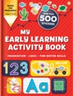 My Early Learning Activity Book: Observation - Logic - Fine Motor Skills : More Than 300 Stickers - Book