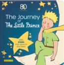 The Journey of The Little Prince : With stars that glow in the dark! - Book