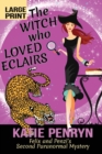 The Witch who Loved Eclairs : Felix and Penzi's Second Paranormal Mystery - Book