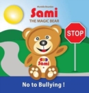 Sami the Magic Bear : No to Bullying!: (Full-Color Edition) - Book