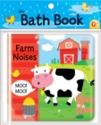 Farm Noises : My Bath Book - Book