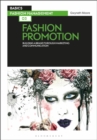 Basics Fashion Management 02: Fashion Promotion : Building a Brand Through Marketing and Communication - Book