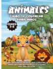 Animales Libro de colorear para ninos Edades 3-8 : Libro de dibujar para ninos y ninas con 30 motivos de animales, tamano grande - Book