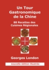 Un Tour Gastronomique de la Chine (Nouvelle Edition Illustree) - Book