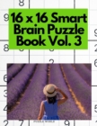 16 x 16 Smart Brain Puzzle Book Vol. 3 - Book