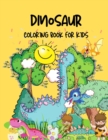 Dinosaur Coloring Book for Kids : Great Gift for Boys and Girls, Coloring Fun and Awesome Facts, Dinosaur Coloring Book for kids Ages 1-3 2-4 3-5 4-8 - Book