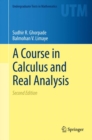 A Course in Calculus and Real Analysis - Book