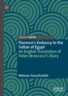 Florence's Embassy to the Sultan of Egypt : An English Translation of Felice Brancacci's Diary - Book