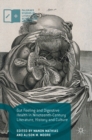 Gut Feeling and Digestive Health in Nineteenth-Century Literature, History and Culture - Book
