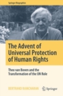 The Advent of Universal Protection of Human Rights : Theo van Boven and the Transformation of the UN Role - Book