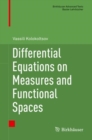 Differential Equations on Measures and Functional Spaces - Book
