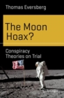 The Moon Hoax? : Conspiracy Theories on Trial - Book