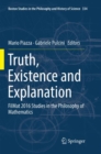 Truth, Existence and Explanation : FilMat 2016 Studies in the Philosophy of Mathematics - Book