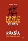 Insecurity & the Rise of Nationalism in Putin's Russia : Keeper of Traditional Values - Book
