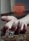 Female Corpses in Crime Fiction : A Transatlantic Perspective - Book