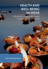 Health and Well-Being in India : A Quantitative Analysis of Inequality in Outcomes and Opportunities - Book