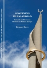 Governing Islam Abroad : Turkish and Moroccan Muslims in Western Europe - Book